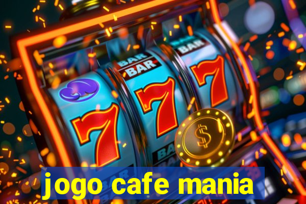 jogo cafe mania